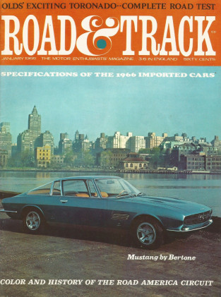 ROAD & TRACK 1966 JAN - BERTONE MUSTANG, TORONADO